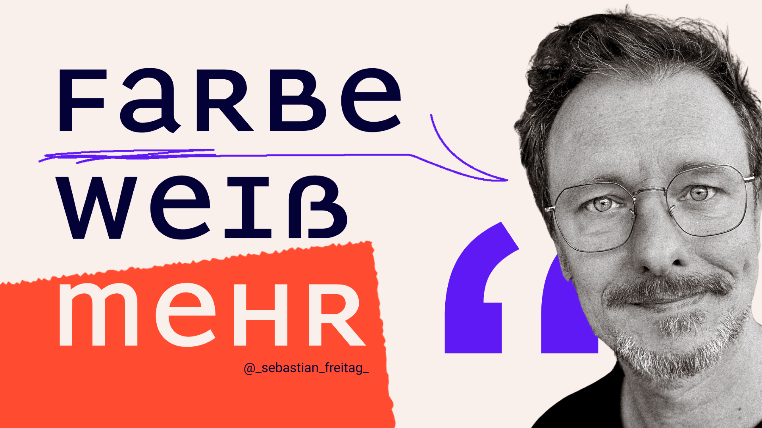 Der Text "FARBE weiß mehr", gesprochen von Sebastian Freitag.