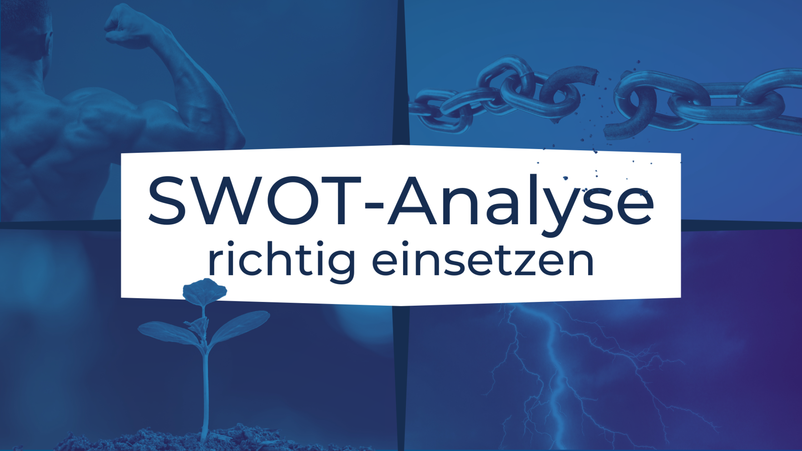 SWOT-Analyse erklärt – mit Chancen, Risiken, Stärken und Schwächen