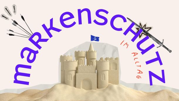 Eine Sandburg mit dem Schriftzug „Markenschutz“ und Symbolen, die Sicherheit und Schutz darstellen | © VON DER SEE